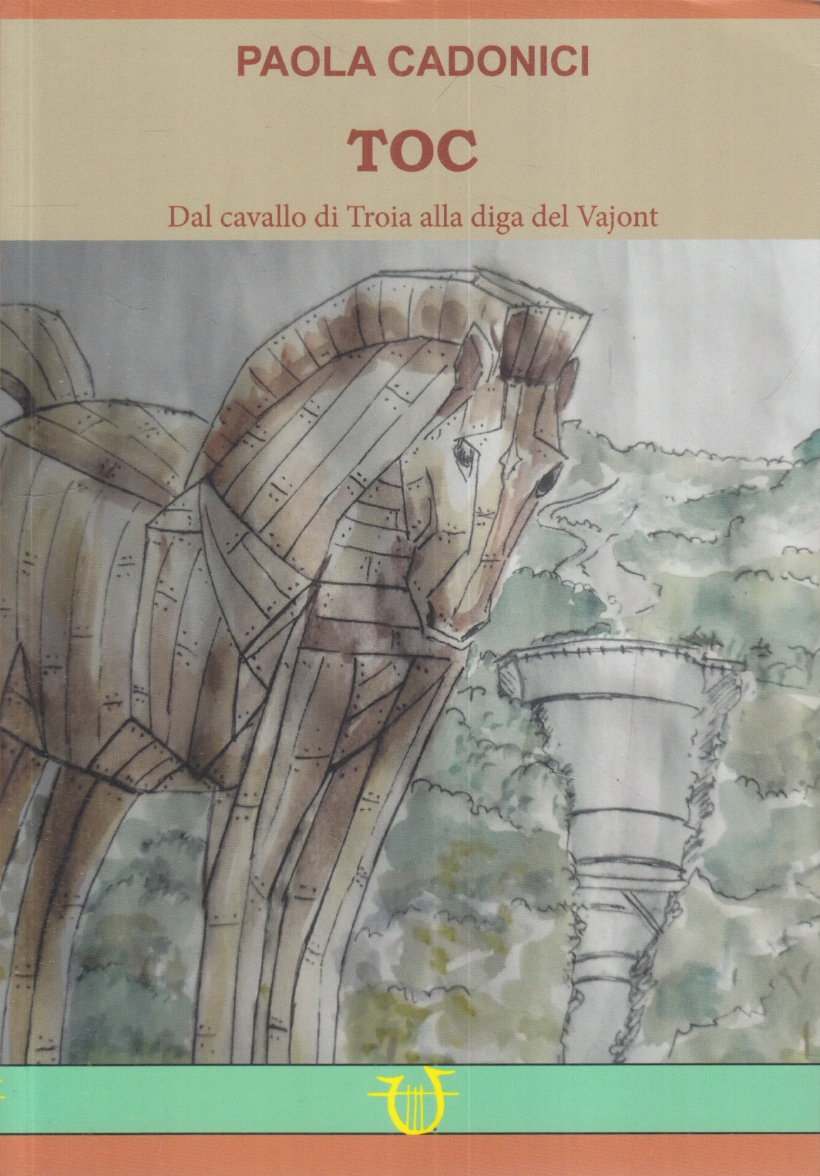 LZ- TOC CAVALLO DI TROIA DIGA VAJONT - PAOLA CADONICI- ARPEGGIO LIBERO- B- ZFS76