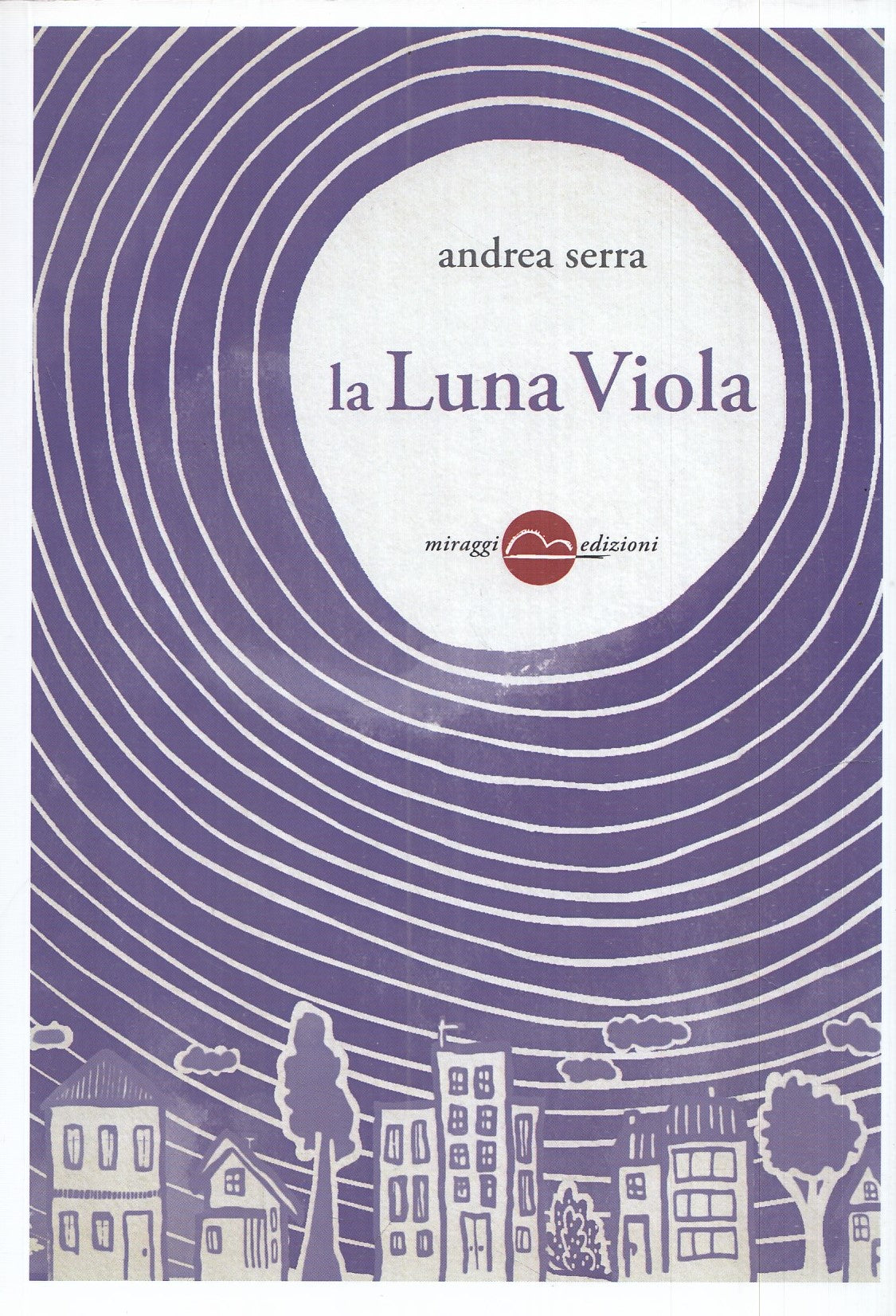 LN- LA LUNA VIOLA- ANDREA SERRA- MIRAGGI- GOLEM- 1a ED.- 2020- B- YFS986