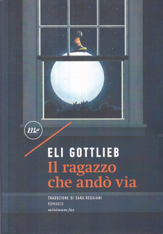 LN- IL RAGAZZO CHE ANDO' VIA- ELI GOTTLIEB- MINIMUM FAX-- 1A ED.- 2020- B-YFS985