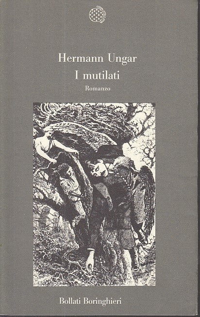LN- I MUTILATI ROMANZO - HERMANN UNGAR - BORINGHIERI -- 1a ED. - 1989- B- YDS566
