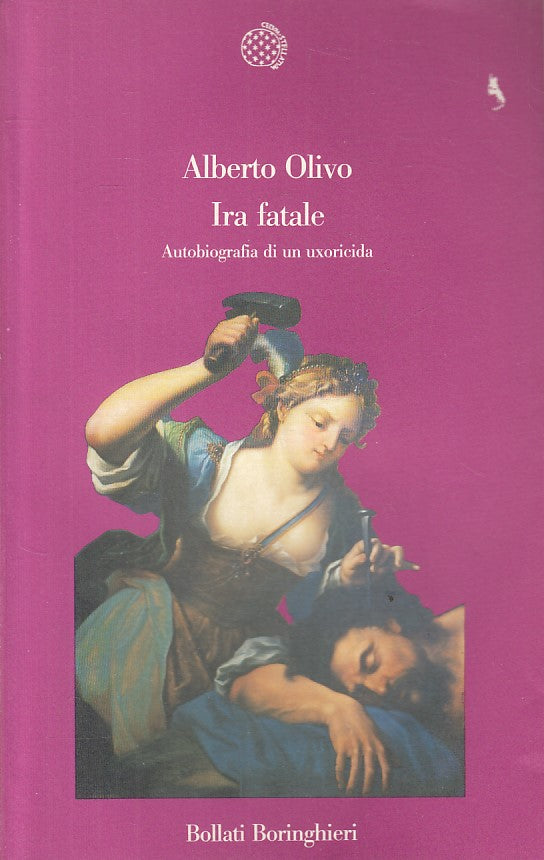 LN- IRA FATALE UXORICIDA - OLIVO - BORINGHIRI -- 1a ED. - 1988 - BS - ZFS267