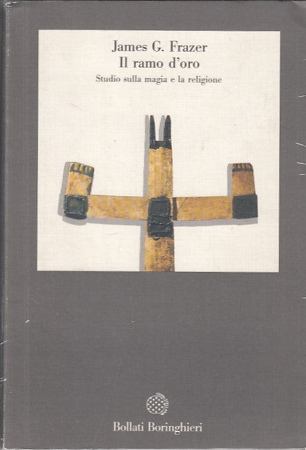 LZ- IL RAMO D'ORO MAGIA RELIGIONE - FRAZER - BORINGHIERI--- 1995- B- XDS131