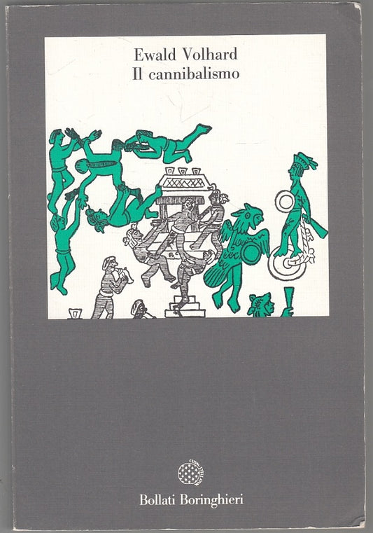 LS- IL CANNIBALISMO - EWALD VOLHARD- BOLLATI BORINGHIERI- ARCHI-- 1991- B- YFS14