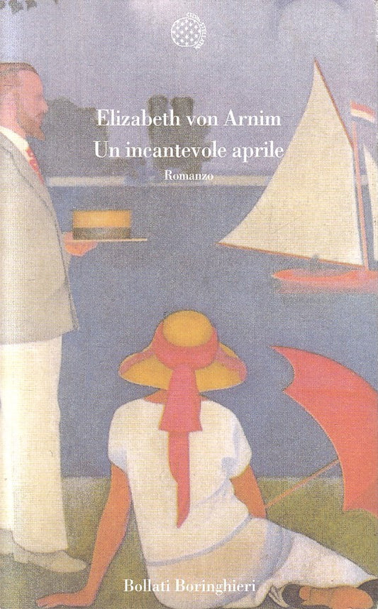 LN2- UN INCANTEVOLE APRILE - ELIZABETH VON ARNIM - BORINGHIERI - B - JXS246