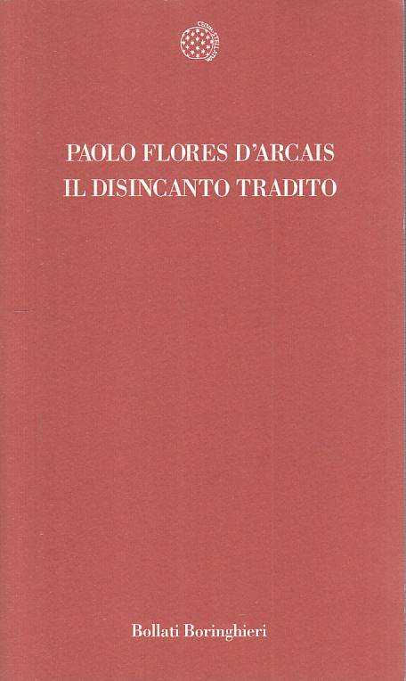 LS- IL DISINCANTO TRADITO - D'ARCAIS - BORINGHIERI -- 1a ED. - 1994 - B - YTS95
