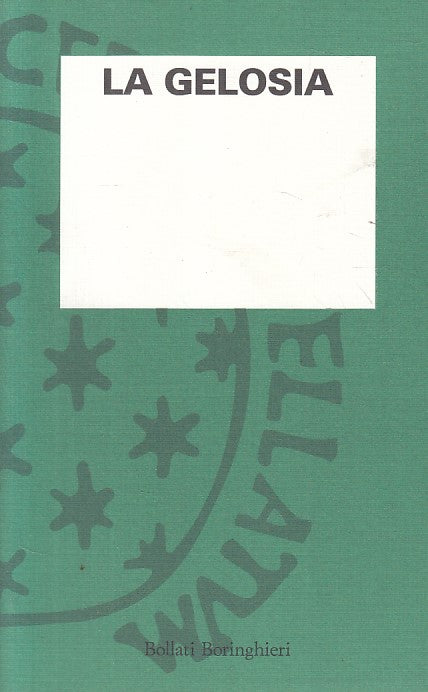 LS- LA GELOSIA -- BORINGHIERI - OSSERVAZIONE PSICOANALITICA -- 1994 - B - ZFS200
