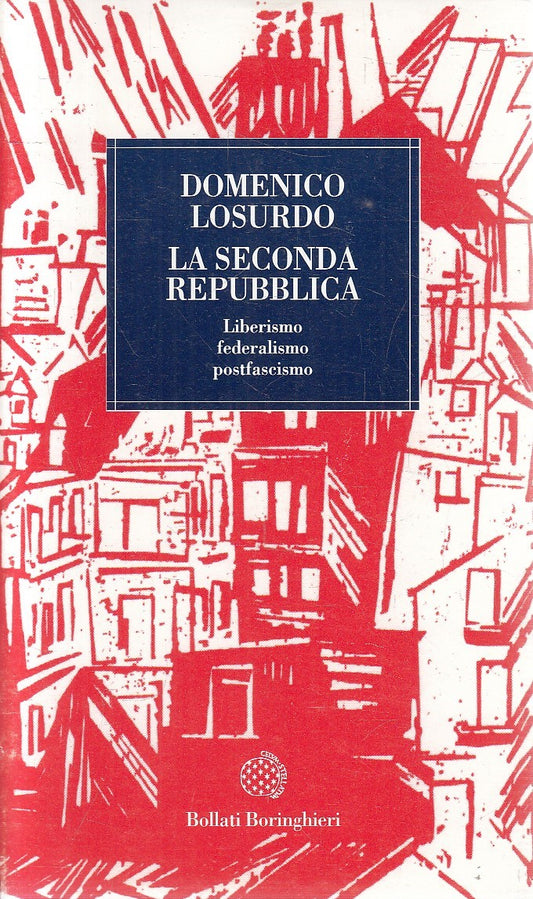 LN2- LA SECONDA REPUBBLICA - DOMENICO LOSURDO - BORINGHIERI TEMI - BS - JXS228
