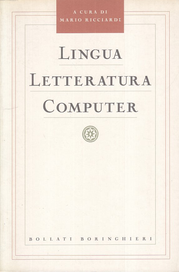 LS- LINGUA LETTERATURA COMPUTER - RICCIARDI - BORINGHIERI --- 1996 - B - YFS34
