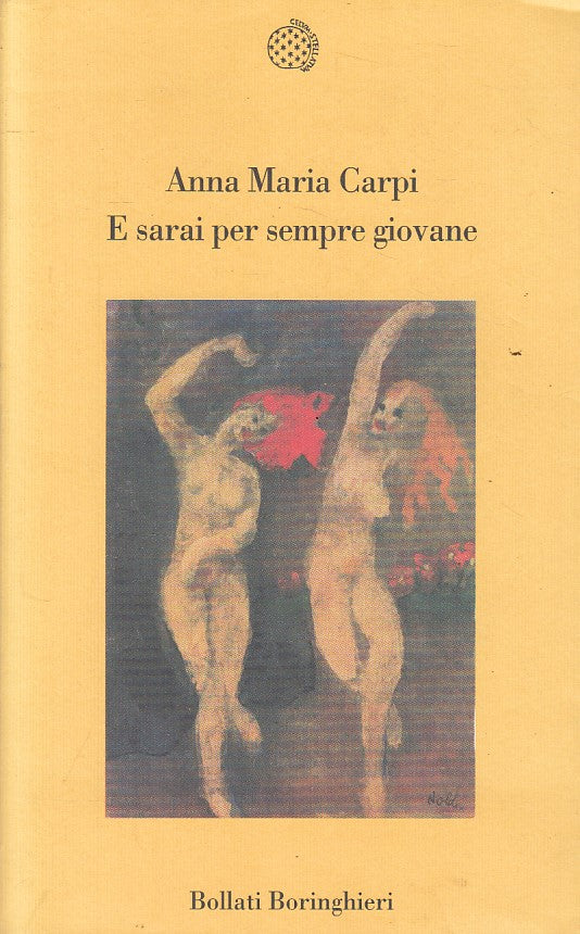 LN- E SARAI PER SEMPRE GIOVANE - CARPI - BORINGHIERI --- 1996 - B - YFS721