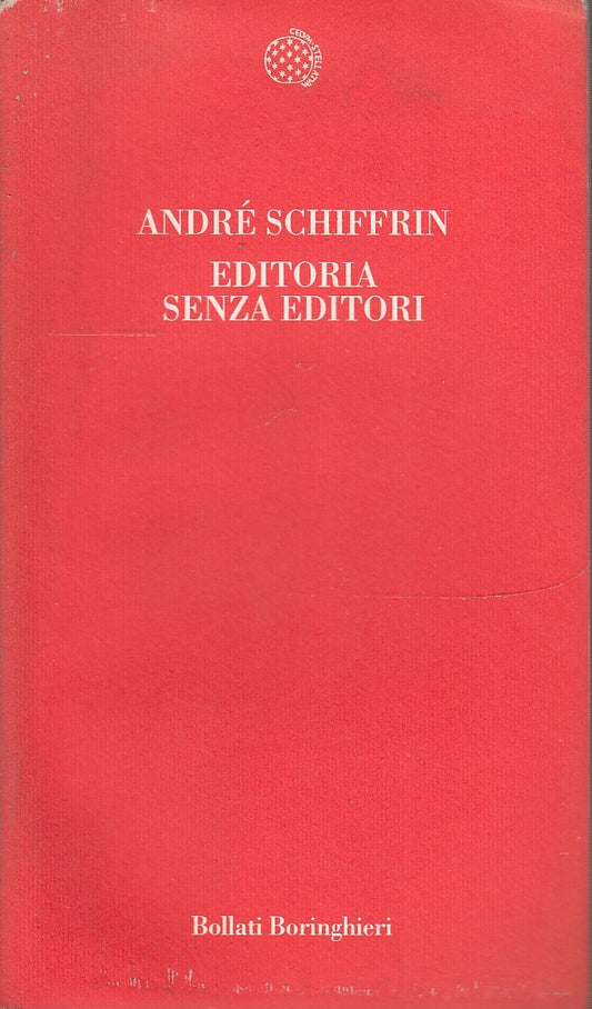 LS- EDITORIA SENZA EDITORI - SCHIFFRIN - BORINGHIERI - TEMI -- 2000 - B - YDS582