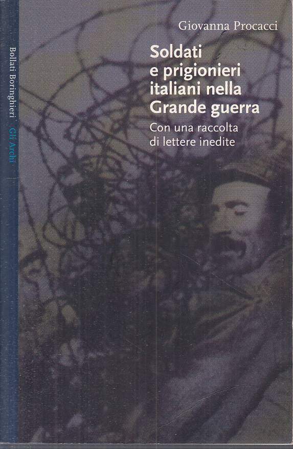 LS- SOLDATI PRIGIONIERI ITALIANI GRANDE GUERRA-- BORINGHIERI--- 2000- B - YFS178