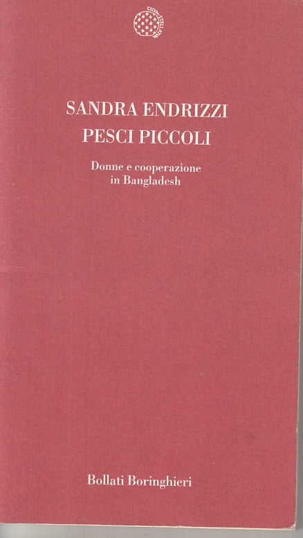 LS- PESCI PICCOLI DONNE BANGLADESH - ENDRIZZI - BORINGHIERI--- 2002 - B - YFS570