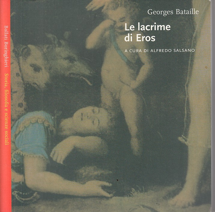 LT- LE LACRIME DI EROS - BATAILLE - BORINGHIERI - SAGGI -- 2004 - B - YFS174