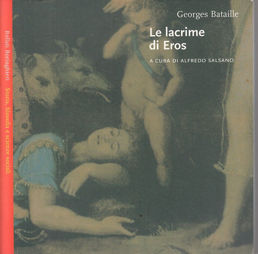 LT- LE LACRIME DI EROS - BATAILLE - BORINGHIERI - SAGGI -- 2004 - B - YFS174