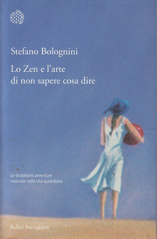 LZ- LO ZEN E L'ARTE DI NON SAPERE COSA DIRE -- BORINGHIERI --- 2010 - B - YFS431