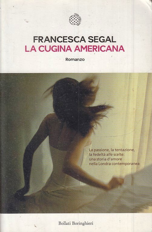 LA CUGINA AMERICANA - FRANCESCA SEGAL - BOLLATI BORINGHIERI - B - JXS43