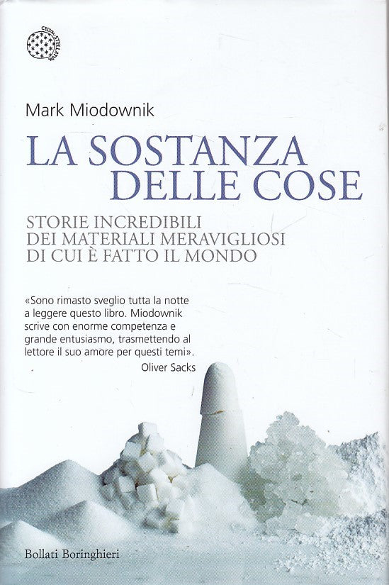 LZ- LA SOSTANZA DELLE COSE - MIODOWNIK - BORINGHIERI --- 2015 - CS - YDS87