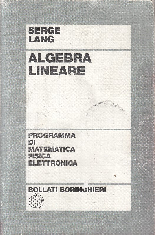 LZ- ALGEBRA LINEARE - LANG - BORINGHIERI - MATEMATICA FISICA-- 2011 - B - YFS389