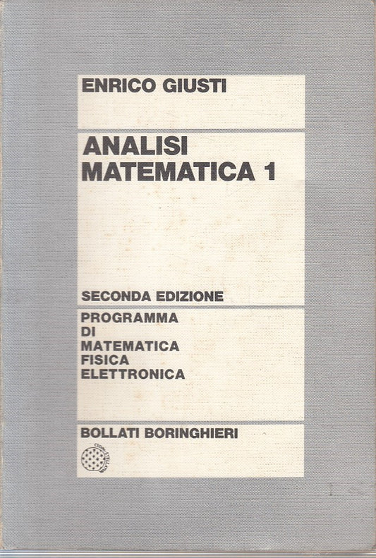 LZ- ANALISI MATEMATICA 1 - ENRICO GIUSTI- BOLLATI BORINGHIERI--- 1991- B- YFS377