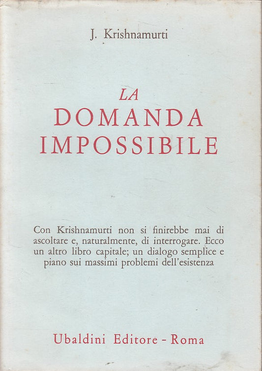 LS- LA DOMANDA IMPOSSIBILE- KRISHNAMURTI- UBALDINI- ULISSE -- 1974 - BS - YFS666