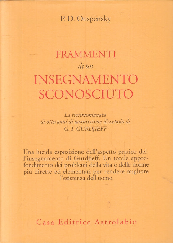 LS- FRAMMENTI DI UN INSEGNAMENTO SCONOSCIUTO - OUSPENSKY- ASTROLABIO- BS- ZFS273