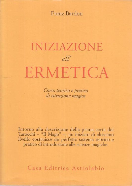 LS- INIZIAZIONE ALL'ERMETICA CORSO - BARDON - ASTROLABIO --- 1978 - BS - ZFS67