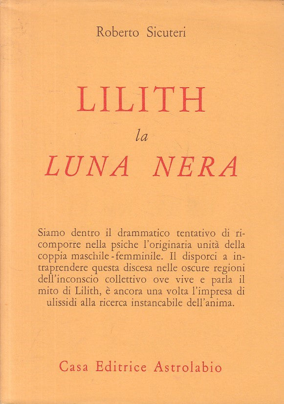 LS- LILITH LA LUNA NERA - SICUTERI - ASTROLABIO - PSICHE -- 1980 - BS - ZFS23