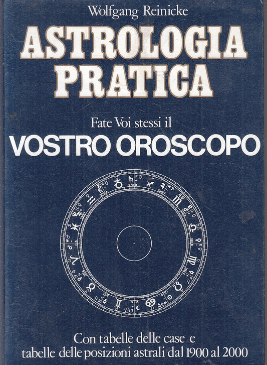 LZ- ASTROLOGIA PRATICA - WOLFGANG REINICKE- ASTROLABIO--- 1980- B- YFS44