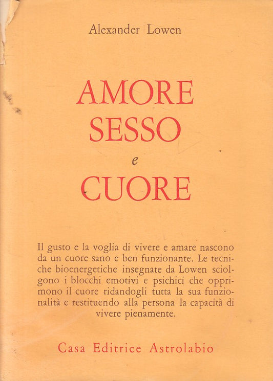LS- AMORE SESSO CUORE - LOWEN - ASTROLABIO- PSICHE COSCIENZA-- 1989 - BS - ZFS54