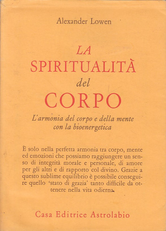 LS- SPIRITUALITA' DEL CORPO - LOWEN - ASTROLABIO - PSICHE -- 1991 - BS - ZDS606