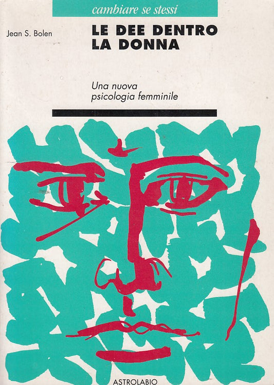 LZ- LE DEE DENTRO DONNA PSICOLOGIA FEMMINILE- BOLEN- ASTROLABIO--- 1991- B- XDS8
