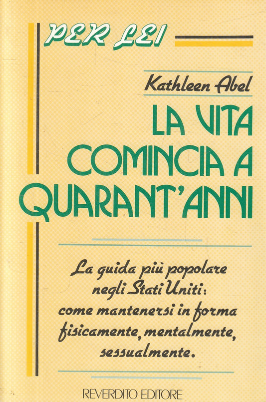 La vita comincia a quarant'anni - Kathleen Abel - Reverdito Per lei - JXS328