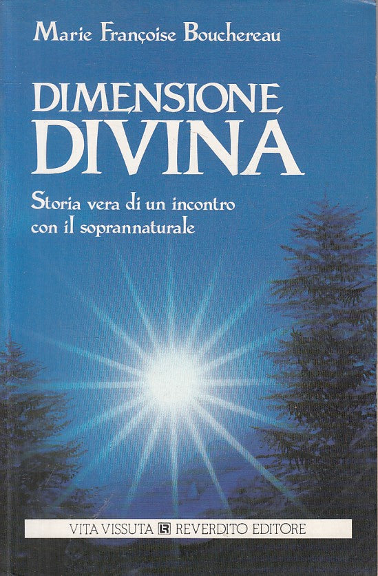 LS- DIMENSIONE DIVINA - BOUCHEREAU - REVERDITO- VITA VISSUTA-- 1989 - B - ZFS535