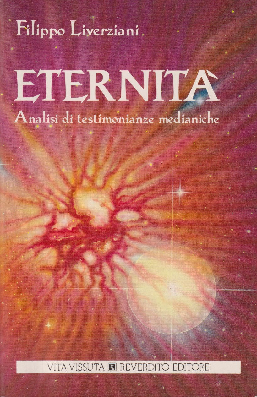 Eternita' Analisi di testimonianze medianiche - Liverziani - Reverdito - JXS269