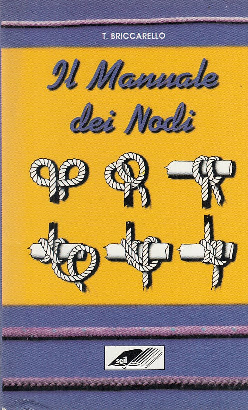 LZ- IL MANUALE DEI NODI- BRICCARELLO- ZEUS--- 1996- B- ZDS543