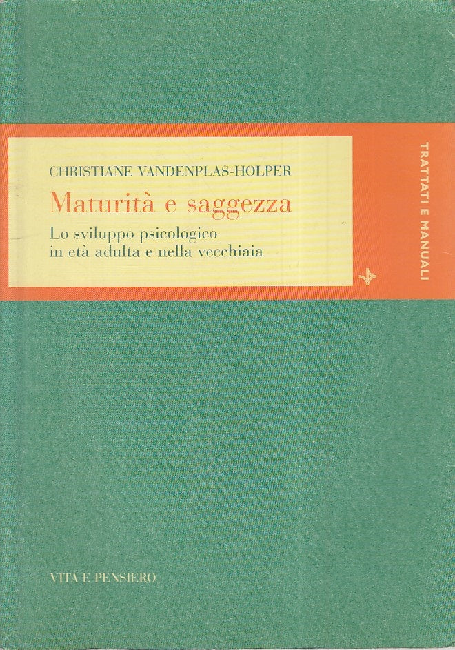 LS- MATURITA' E SAGGEZZA SVILUPPO PSICOLOGICO - HOLPER- VP --- 2000 - B - YFS489