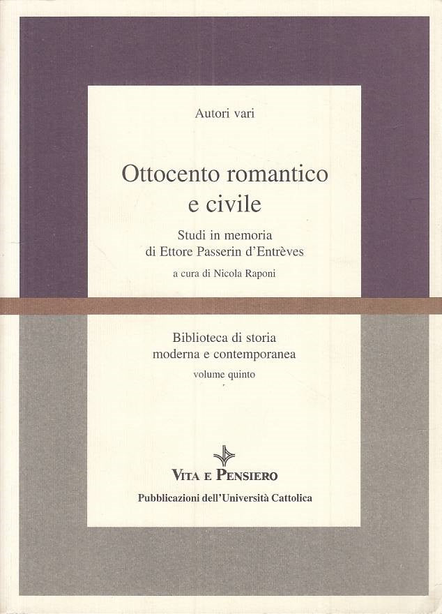 Ottocento romantico e civile - Vita e pensiero - Scienze Storiche 54 - ZFS91