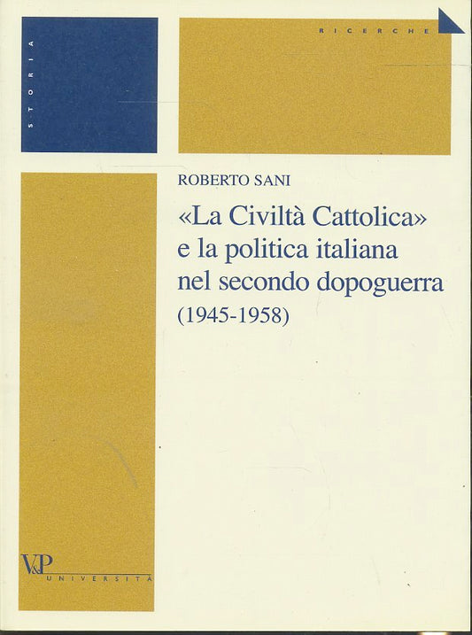 LS- CIVILTA' CATTOLICA POLITICA ITALIANA NEL SECONDO DOPOGUERRA- 2004- B- ZTS628