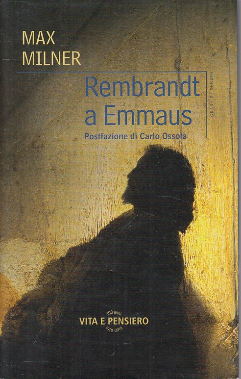 LS- REMBRANDT A EMMAUS - MAX MILNER - VITA E PENSIERO --- 2018 - CS - ZFS46