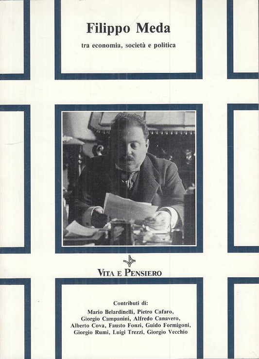 LS- FILIPPO MEDA ECONOMIA SOCIETA' POLITICA -- VITA PENSIERO--- 1991 - B - ZTS91