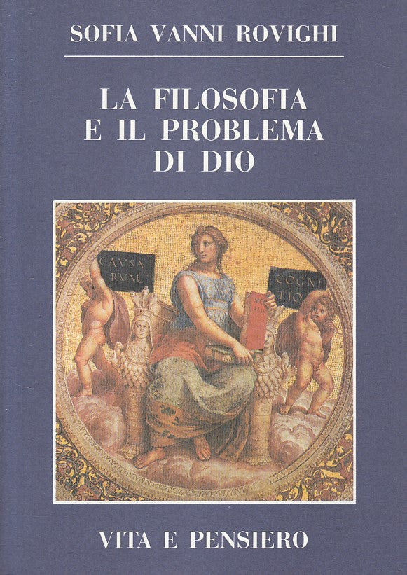 LS- LA FILOSOFIA E IL PROBLEMA DI DIO - ROVIGHI - V&P --- 1986 - B - ZFS315