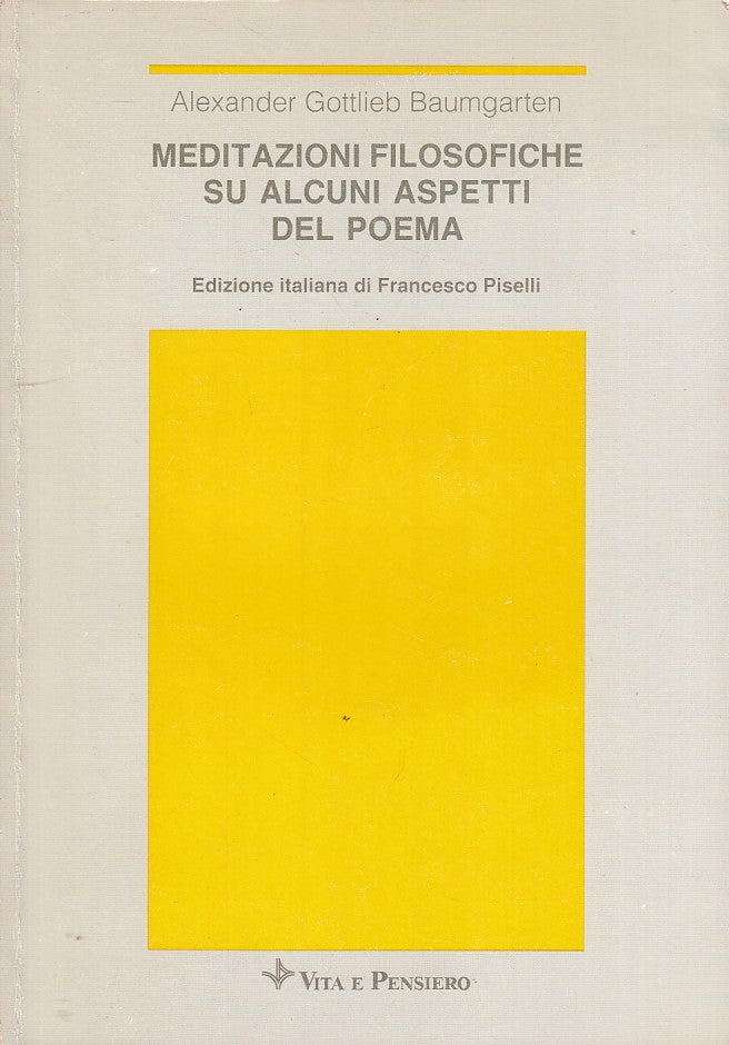 LS- MEDITAZIONI FILOSOFICHE POEMA- BAUMGARTEN- VITA E PENSIERO--- 1993- B- ZDS17