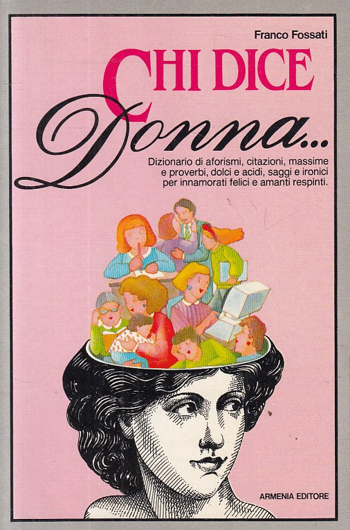 CHE DICE DONNA... AFORISMI CITAZIONI- FOSSATI- ARMENIA --- 1987 - B - ZFS423