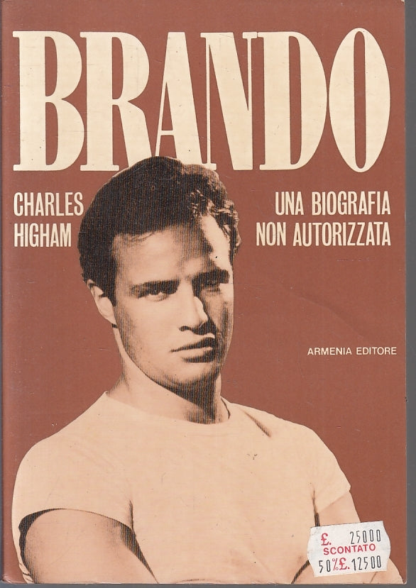 LS- BRANDO AUTOBIOGRAFIA NON AUTORIZZATA- CHARLES HIGHAM- ARMENIA- 1989- B-YFS35