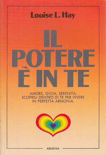 LZ- IL POTERE E' IN TE - LOUISE HAY - ARMENIA - VITA POSITIVA -- 1992- B- YDS589