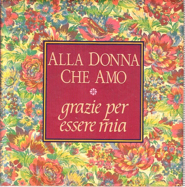 LN2- ALLA DONNA CHE AMO GRAZIE PER ESSERE MIA - MATTHEWS - ARMENIA - CS- JXS228