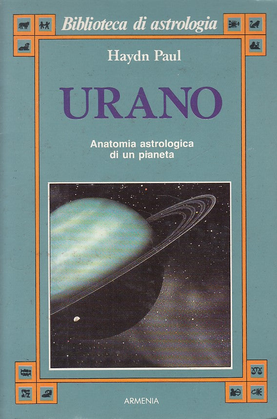 LS- URANO ANATOMIA ASTROLOGICA DI UN PIANETA- PAUL- ARMENA --- 1996 - B - YDS482