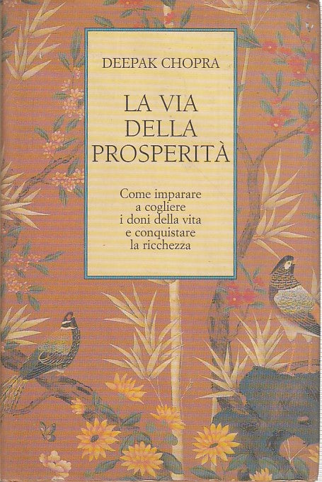 LN2- LA VIA DELLA PROSPERITA' - DEEPAK CHOPRA - ARMENIA LO SCRIGNO - CS - JXS36