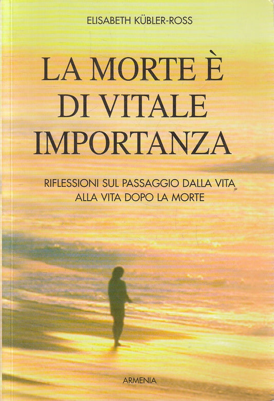 LS- LA MORTE E' DI VITALE IMPORTANZA - KUBLER ROSS - ARMENIA --- 1997- B- YFS482