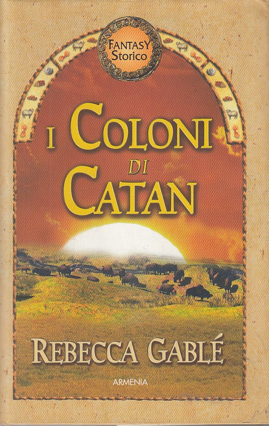 LN- I COLONI DI CATAN - GABLE' - ARMENIA - FANTASY STORICO -- 2005 - CS - YFS41